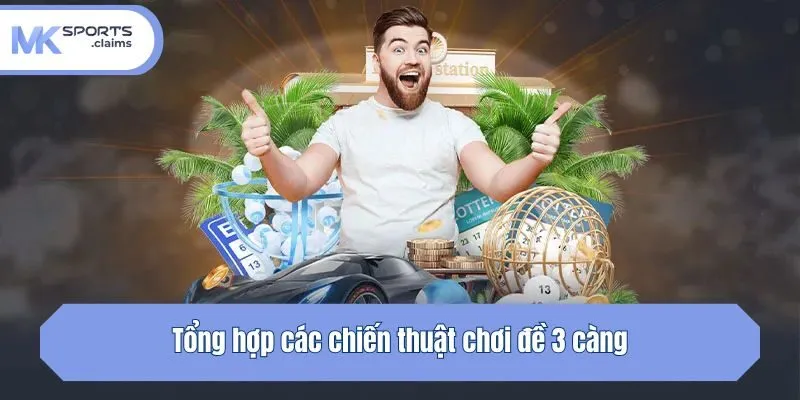 Tổng hợp các chiến thuật chơi đề 3 càng